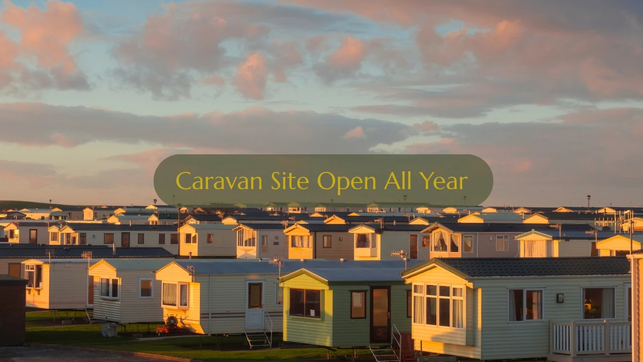 Caravan Site Open All Year